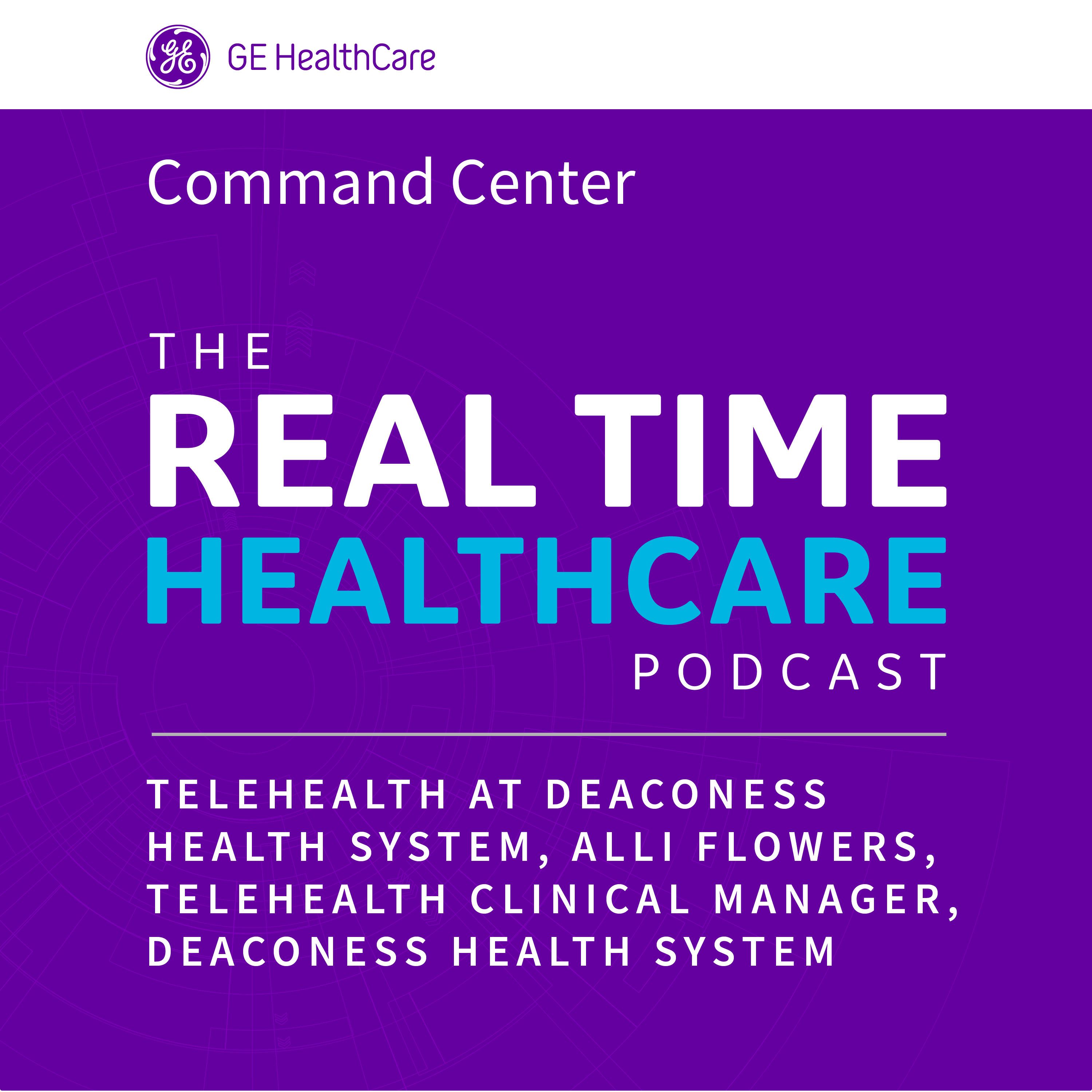 Telehealth At Deaconess Health System - Podcast - GE HealthCare Command ...